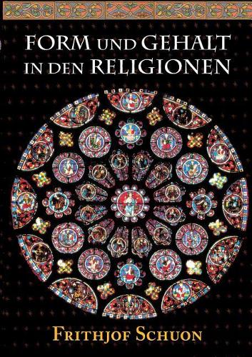 Form und Gehalt in den Religionen