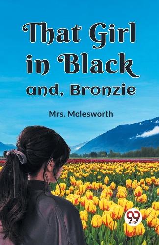 That Girl in Blackand, Bronzie (Edition2023)