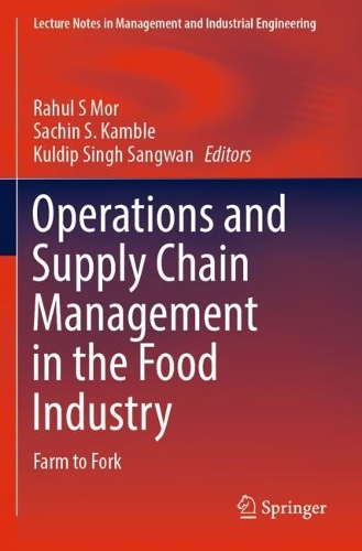 Operations and Supply Chain Management in the Food Industry: Farm to Fork(Lecture Notes in Management and Industrial Engineering)