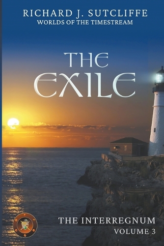 The Exile: (3 Worlds of the Timestream: The Interregnum)