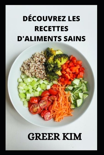 Découvrez Les Recettes d'Aliments Sains