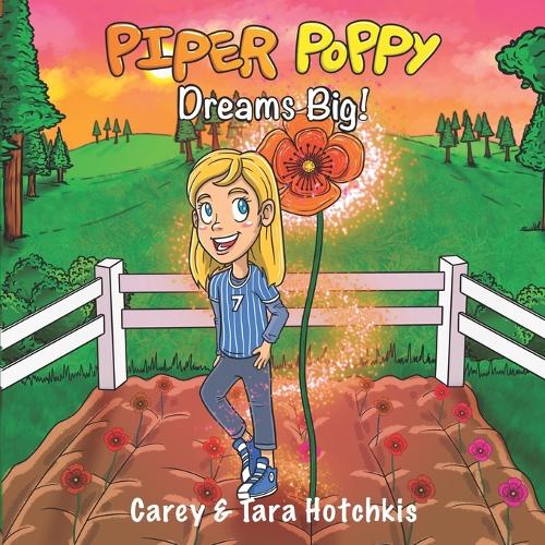 Piper Poppy Dreams Big!: (The Piper Poppy)
