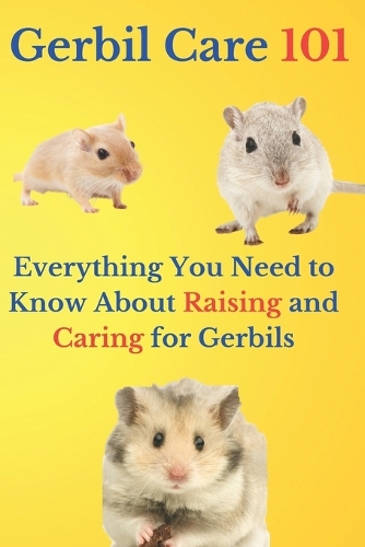 Gerbil Care 101