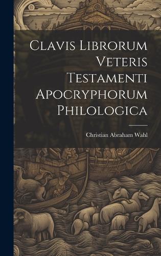 Clavis Librorum Veteris Testamenti Apocryphorum Philologica