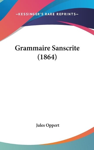 Grammaire Sanscrite (1864)