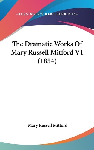 The Dramatic Works Of Mary Russell Mitford V1 (1854)