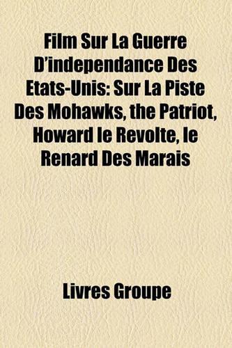 Film Sur La Guerre D'Indpendance Des Tats-Unis