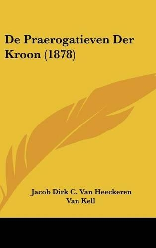 de Praerogatieven Der Kroon (1878)