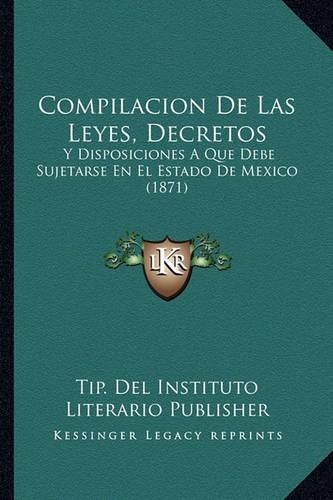 Compilacion De Las Leyes, Decretos