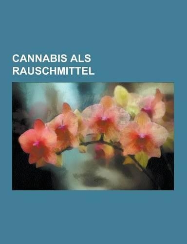 Cannabis ALS Rauschmittel