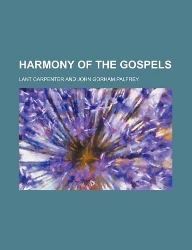Harmony of the Gospels: (English)