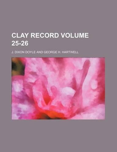Clay Record Volume 25-26