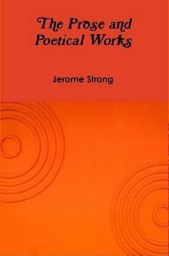 The Prose and Poetical Works: (English)