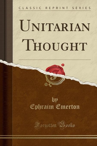 Unitarian Thought (Classic Reprint)