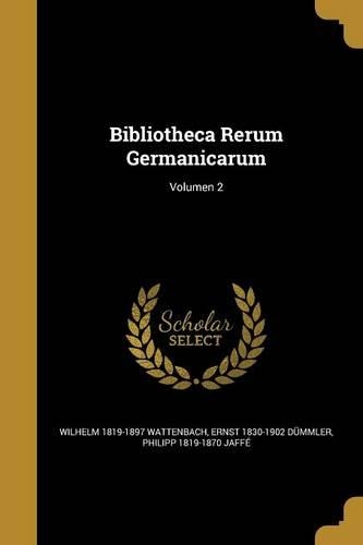 Bibliotheca Rerum Germanicarum; Volumen 2