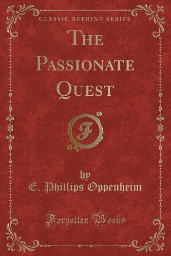 The Passionate Quest (Classic Reprint)