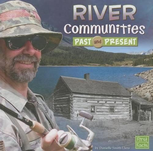 River Communities Past and Present