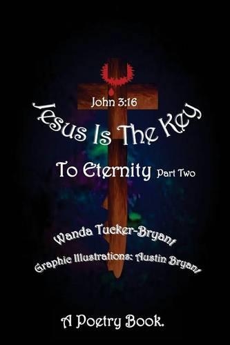 Jesus Is The Key: To Eternity Part Two(English)