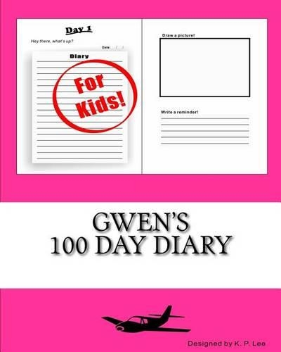 Gwen's 100 Day Diary: (100 Day Diary)