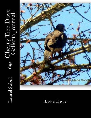 Cherry Tree Dove Galleria Journal