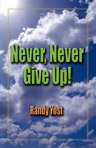 Never, Never Give Up