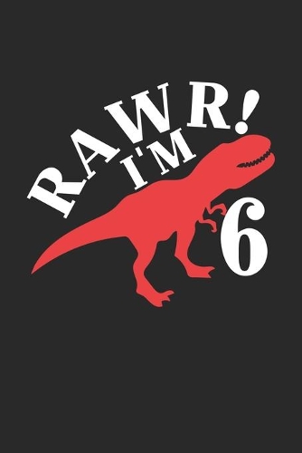 Rawr! I'm 6