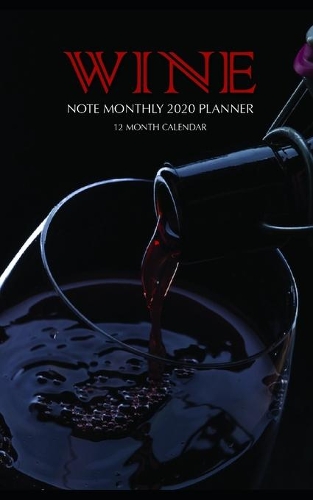 Wine Note Monthly 2020 Planner 12 Month Calendar