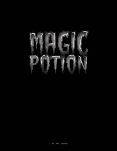 Magic Potion: 3 Column Ledger(1883 3 Column Ledger)