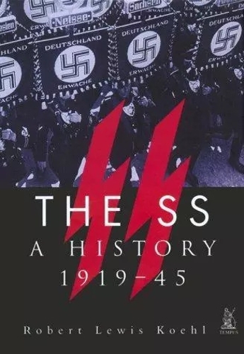 The SS: A History 1919-1945