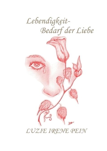 Lebendigkeit- Bedarf der Liebe: (German)