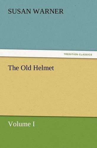 The Old Helmet, Volume I: (English)
