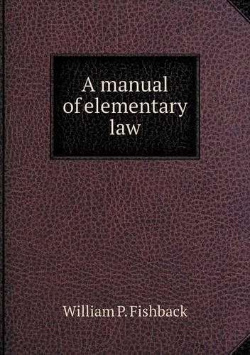 A manual of elementary law