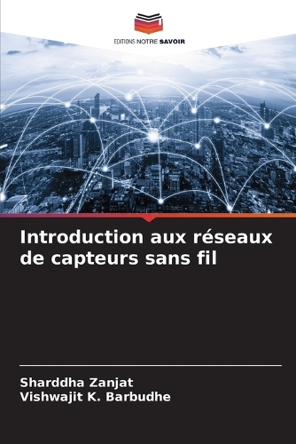 Introduction aux réseaux de capteurs sans fil