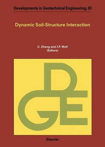 Dynamic Soil-Structure Interaction: Current Research in China and Switzerland(Developments in Geotechnical Engineering)