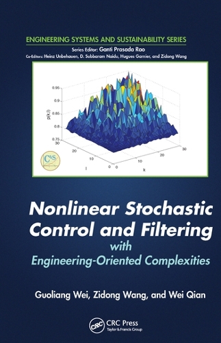 Nonlinear Stochastic Control and Filtering with Engineering-oriented Complexities: (Engineering Systems and Sustainability)