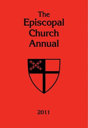 2011 Episcopal Church Annual: General Convention Edition