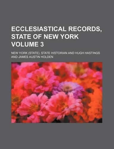 Ecclesiastical Records, State of New York Volume 3