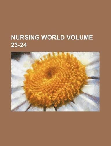 Nursing World Volume 23-24