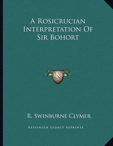 A Rosicrucian Interpretation of Sir Bohort