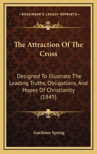 The Attraction Of The Cross