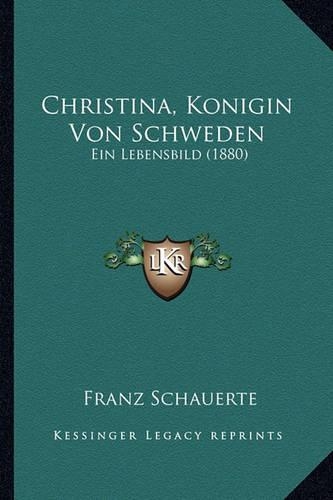 Christina, Konigin Von Schweden