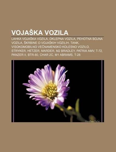 Voja Ka Vozila: Lahka Voja Ka Vozila, Oklepna Vozila, Pehotna Bojna Vozila, Krbine O Voja Kih Vozilih, Tank(Slovenian)