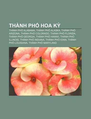Thanh PH Hoa K: Thanh PH Alabama, Thanh PH Alaska, Thanh PH Arizona, Thanh PH Colorado, Thanh PH Florida, Thanh PH Georgia(Vietnamese)