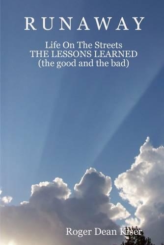 Runaway: Life On the Streets: The Lessons Learned (the Good and the Bad)
