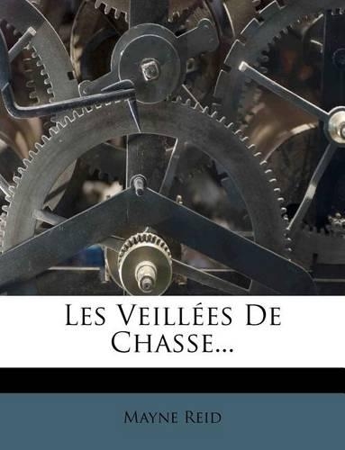 Les Veillees de Chasse...