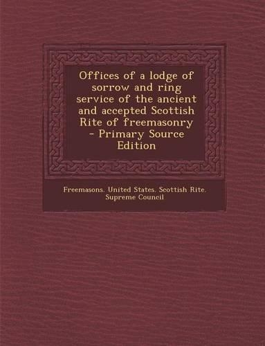 Offices of a Lodge of Sorrow and Ring Service of the Ancient and Accepted Scottish Rite of Freemasonry
