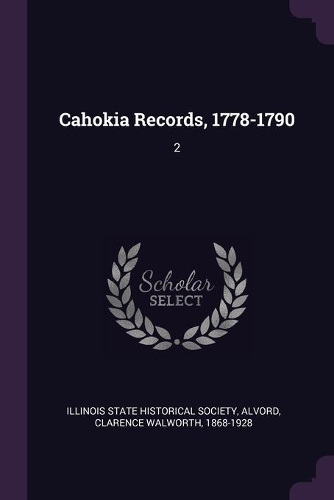 Cahokia Records, 1778-1790