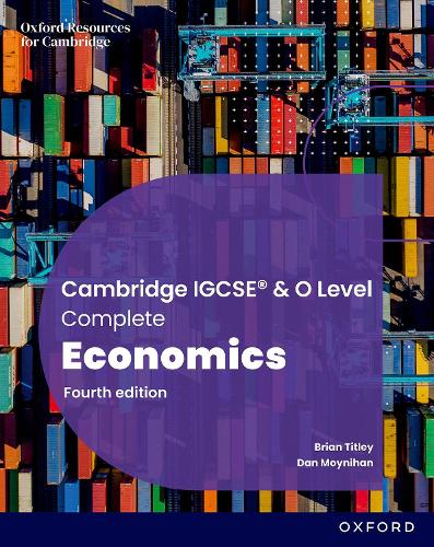 Cambridge IGCSE and O Level Complete Economics: Student Book: (Cambridge IGCSE and O Level Complete Economics)