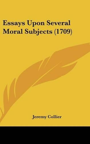 Essays Upon Several Moral Subjects (1709)