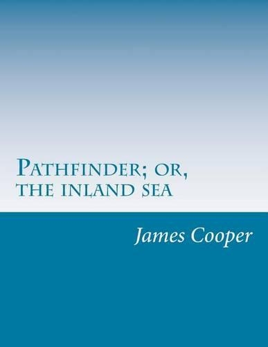 Pathfinder; or, the inland sea